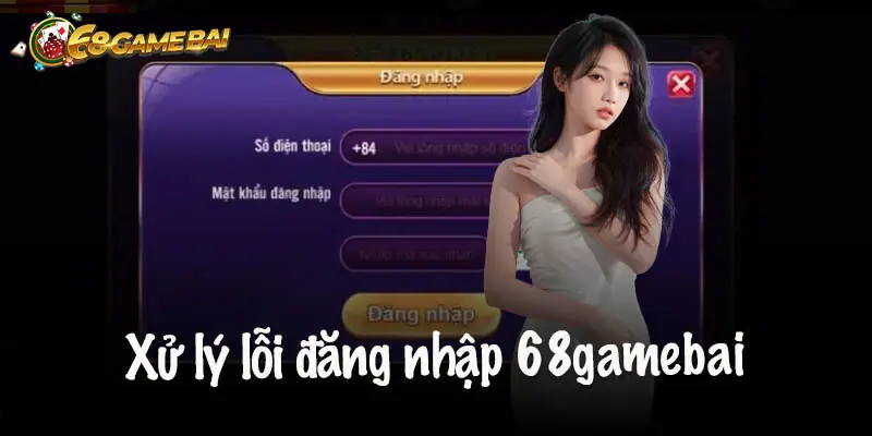 Điều Kiện Cần Thiết Để Đăng Nhập 68 Game Bài