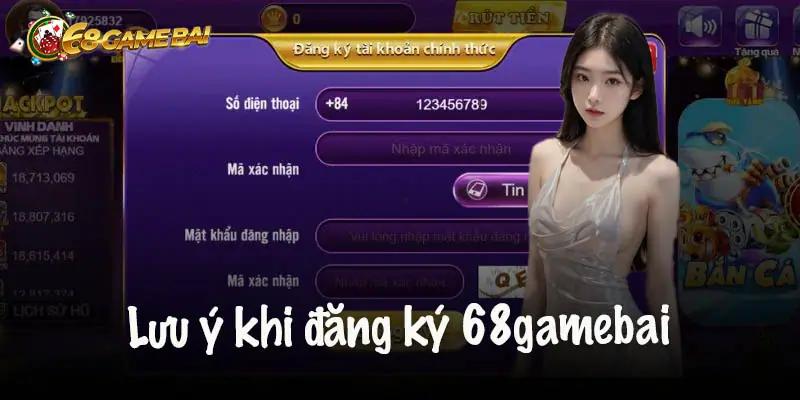 Lưu Ý Cần Thiết Khi Đăng Ký 68 Game Bài